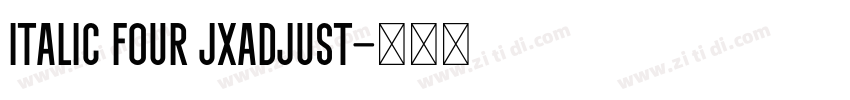 Italic Four JXAdjust字体转换 Italic Four JXAdjust字体转换